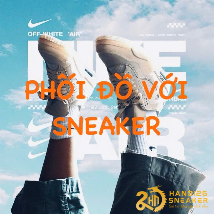 Phối Đồ Với Sneaker: 7 Bí Quyết Phong Cách Cho Mọi Dịp
